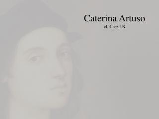 Caterina Artuso cl. 4 sez.LB