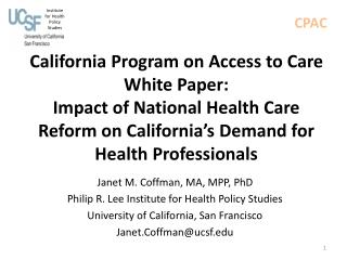 Janet M. Coffman, MA, MPP, PhD Philip R. Lee Institute for Health Policy Studies