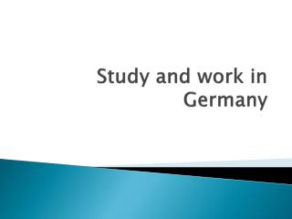 Study and work in Germany