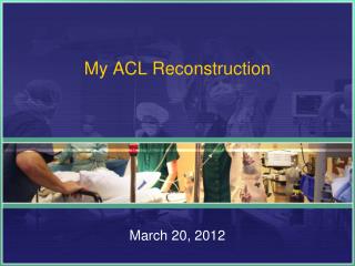 My ACL Reconstruction