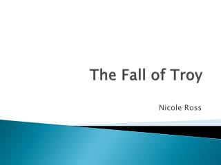 The Fall of Troy