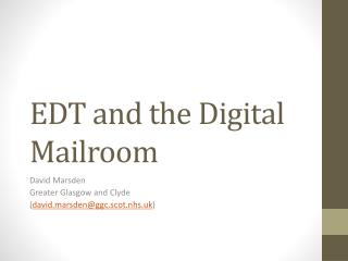 EDT and the Digital Mailroom