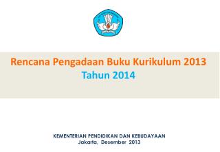 R encana Pengadaan Buku Kurikulum 2013 Tahun 201 4