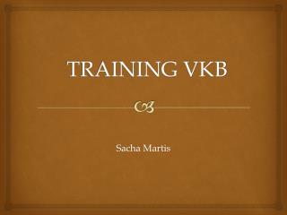 TRAINING VKB