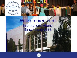 Willkommen zum Informations-Abend Einschulung 2013