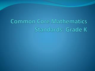 Common Core Mathematics Standards: Grade K