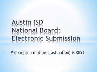 Austin ISD National Board: Electronic Submission