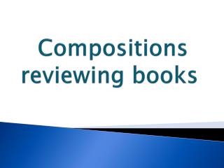 Compositions reviewing books