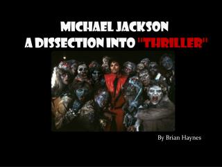 Michael Jackson A Dissection into ''thriller''