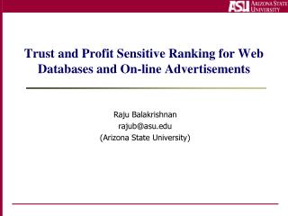 Trust and Profit Sensitive Ranking for Web Databases and On-line Advertisements