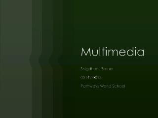 Multimedia