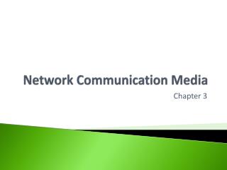 Network Communication Media