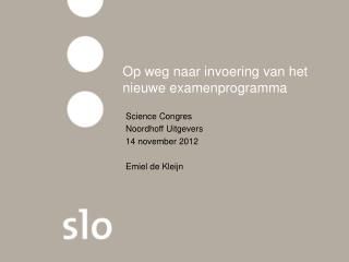 Op weg naar invoering van het nieuwe examenprogramma
