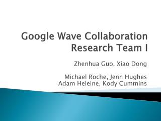 Google Wave Collaboration Research Team I