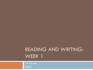 Reading and Writing: Week 1