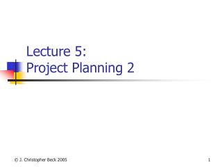 Lecture 5: Project Planning 2