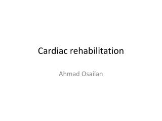 Cardiac rehabilitation