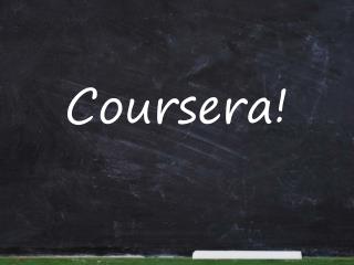 Coursera !