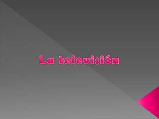 La televisión