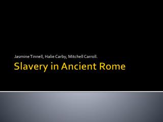 Slavery i n Ancient Rome