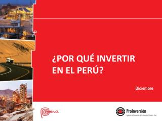 ¿Por qué invertir En el Perú ?