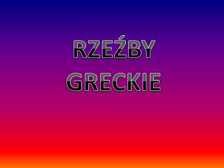 RZEŹBY GRECKIE