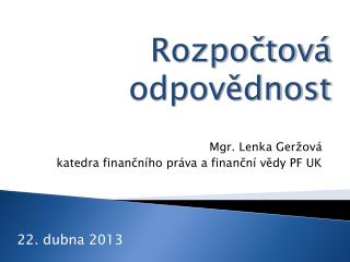 Mgr. Lenka Geržová katedra finančního práva a finanční vědy PF UK