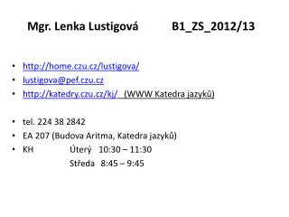 Mgr. Lenka Lustigová		B1_ZS_2012/13