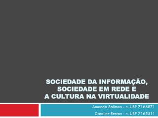 SOCIEDADE DA INFORMAÇÃO, SOCIEDADE EM REDE E A CULTURA NA VIRTUALIDADE