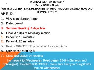 AP To Do: View a quick news story Daily Journal Summer Reading: 4 days late
