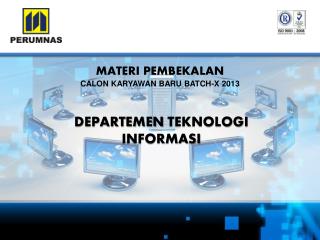 MATERI PEMBEKALAN CALON KARYAWAN BARU BATCH-X 2013