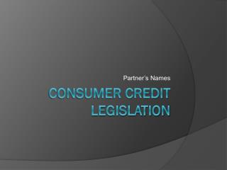 Consumer Credit Legislation