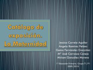 Catálogo de exposición. La Maternidad