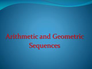 Arithmetic and Geometric Sequences