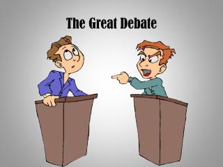 The Great Debate