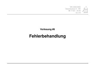 Vorlesung #6 Fehlerbehandlung