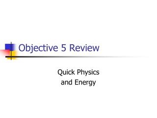 Objective 5 Review