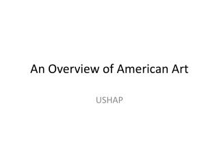 An Overview of American Art