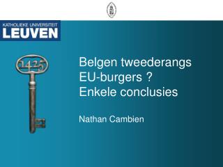 Belgen tweederangs EU-burgers ? Enkele conclusies Nathan Cambien