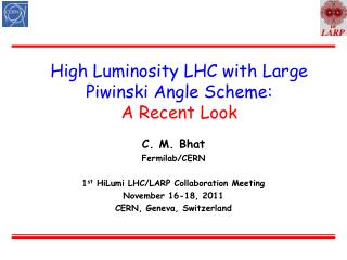 High Luminosity LHC with Large Piwinski Angle Scheme: A Recent Look