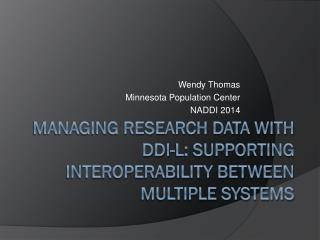 Managing Research Data with DDI-L: Supporting interoperability between multiple systems