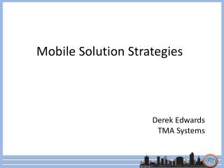 Mobile Solution Strategies