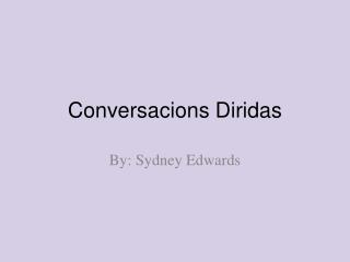 Conversacions Diridas