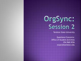 OrgSync: Session 2