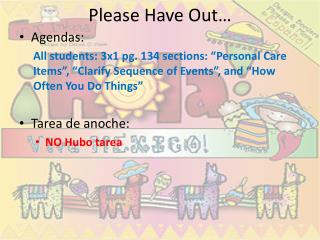 Please Have Out…