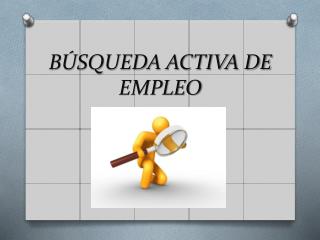 BÚSQUEDA ACTIVA DE EMPLEO