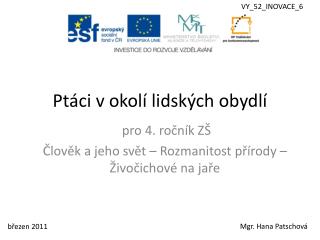 Ptáci v okolí lidských obydlí