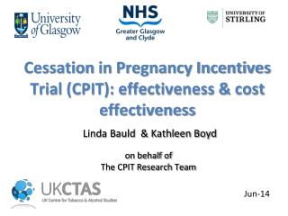 Cessation in Pregnancy Incentives Trial (CPIT): effectiveness &amp; cost effectiveness