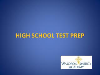 HIGH SCHOOL TEST PREP