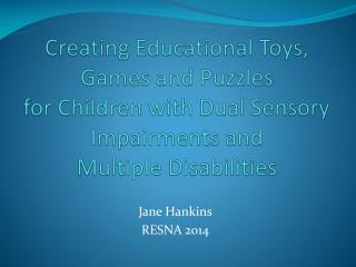 Jane Hankins RESNA 2014